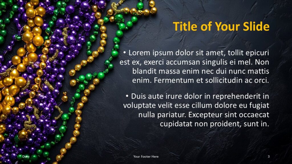 Mardi Gras Title and Content Slide Option 2 for PowerPoint & Google Slides Right-aligned content layout for PowerPoint and Google Slides featuring bead decorations on the left and text content on the right.