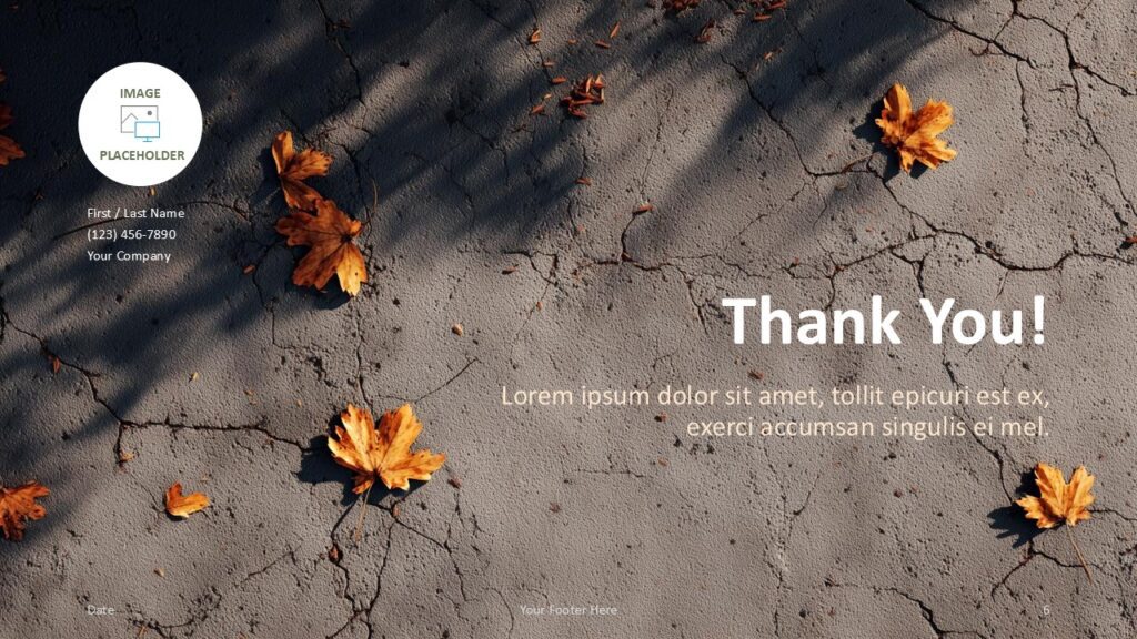 Cracked Concrete Leaves Thank You Slide Template for PowerPoint & Google Slides Final slide with “Thank You” message, right-aligned text, and image placeholder on cracked autumn pavement for PowerPoint and Google Slides.