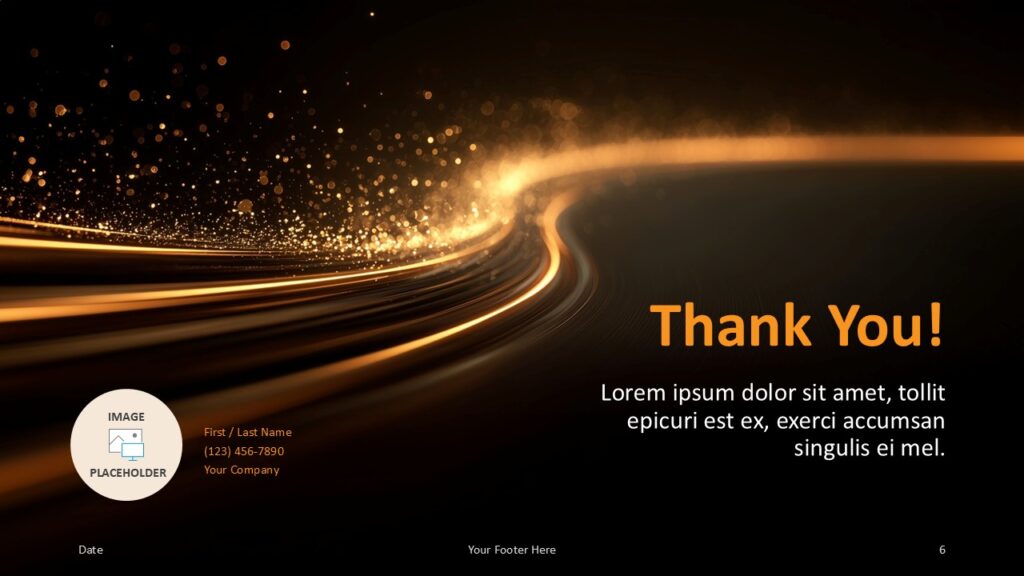 Golden Flow Thank You Slide – Contact Information Layout Professional thank-you slide with golden streak background, text on right, and photo placeholder for PowerPoint and Google Slides.