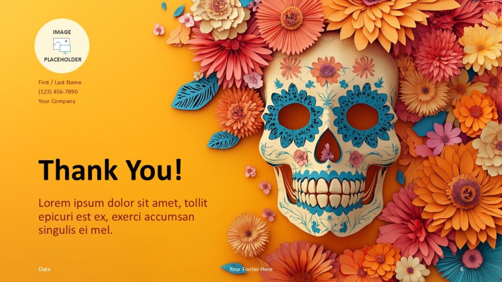 Sugar Skull Fiesta Thank You Slide for PowerPoint and Google Slides Thank-you slide for PowerPoint and Google Slides with orange background, floral skull illustration, and editable contact text field.