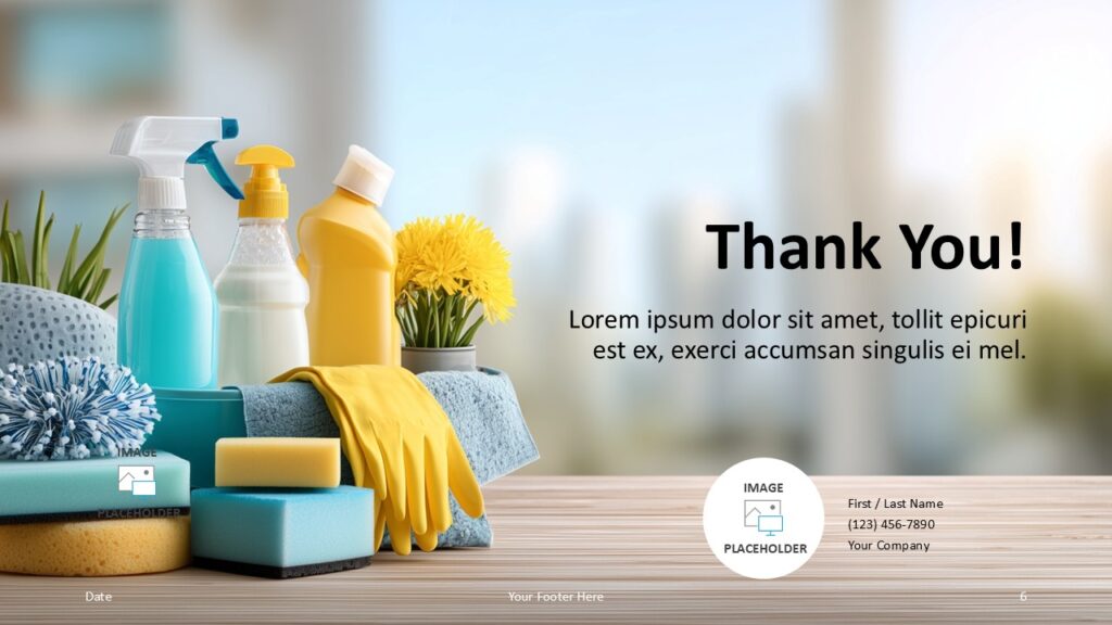 Fresh Home Cleaning Thank You Slide Thank You slide with home cleaning visuals, contact space, and clean layout from the Fresh Home Cleaning template for PowerPoint and Google Slides.