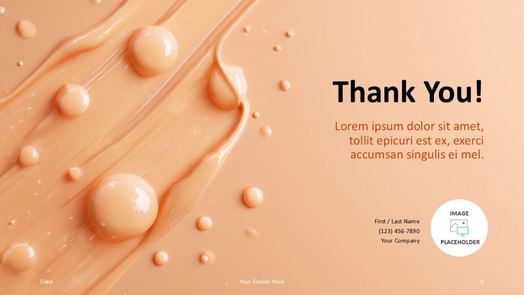 Soft Gloss Liquid Template Thank You Slide A peach pastel Thank You slide with glossy liquid textures, contact placeholders, and clean typography from the Soft Gloss Liquid Template for PowerPoint and Google Slides.