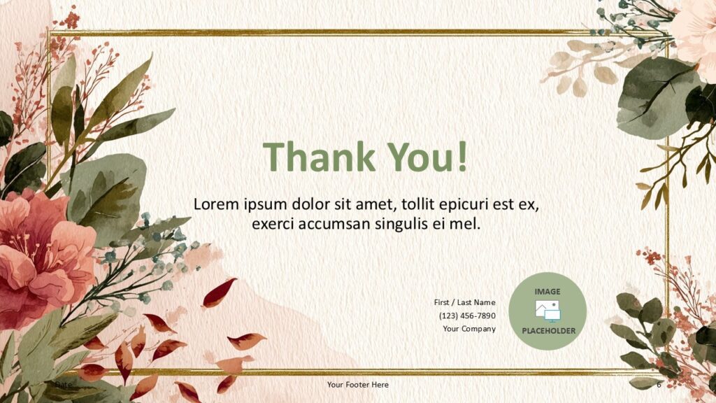 Watercolor Botanical Frame – Thank You (PowerPoint & Google Slides) Thank You slide of Watercolor Botanical Frame for PowerPoint & Google Slides with contact placeholders and circular image area framed by florals.