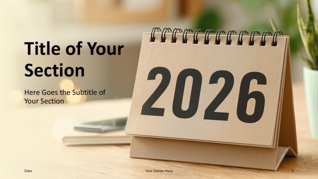 2026 Desk Calendar Divider Slide PowerPoint Alternative section divider from the 2026 desk calendar template for PowerPoint and Google Slides emphasizing transitions between topics.