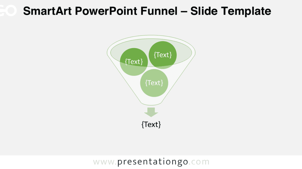 Green SmartArt Funnel Diagram for PowerPoint Green SmartArt funnel diagram for PowerPoint showing three circles entering funnel cone with arrow output for process stages