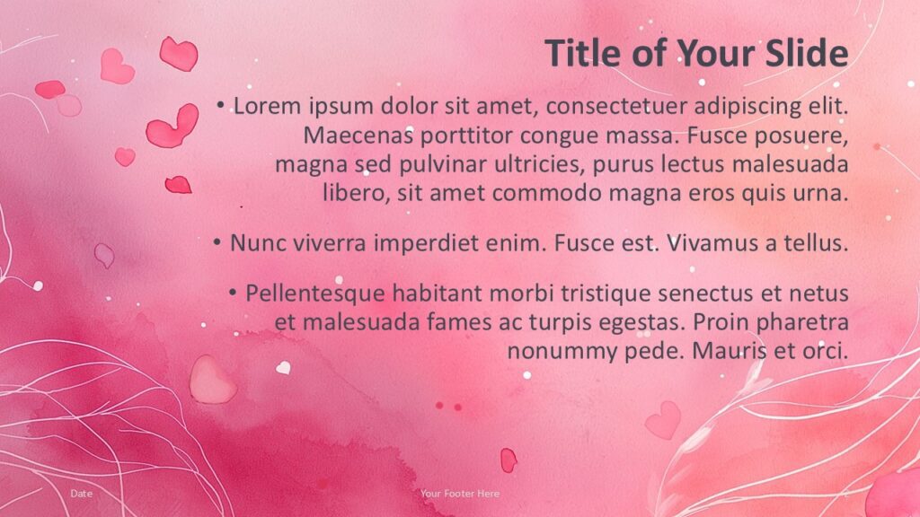 Watercolor Romance Content Slide PowerPoint Google Slides Title and content slide from Watercolor Romance template for PowerPoint and Google Slides with elegant pink watercolor and heart details.