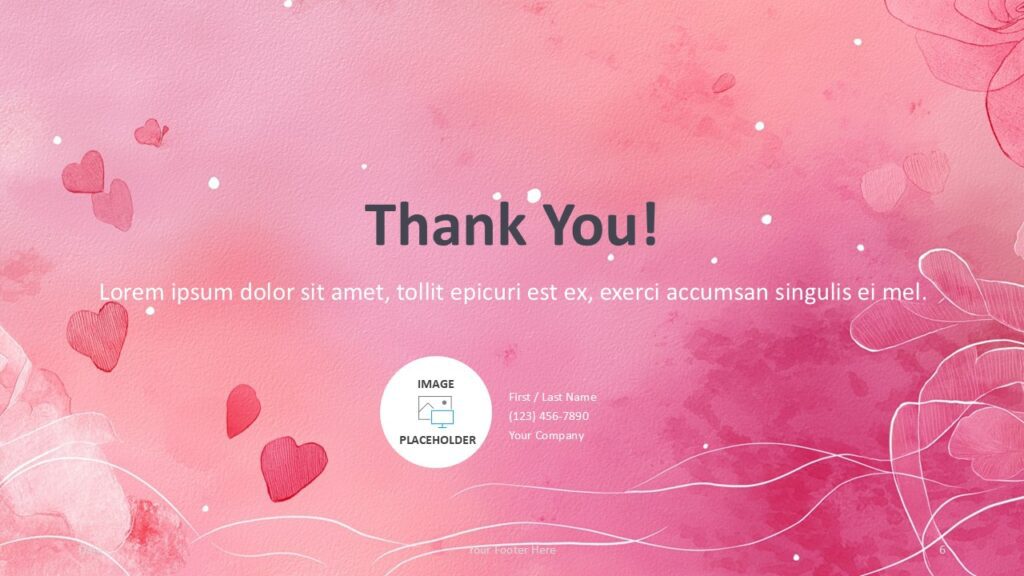 Watercolor Romance Thank You PowerPoint Google Slides Thank you slide from Watercolor Romance template for PowerPoint and Google Slides with romantic pink watercolor and contact details.