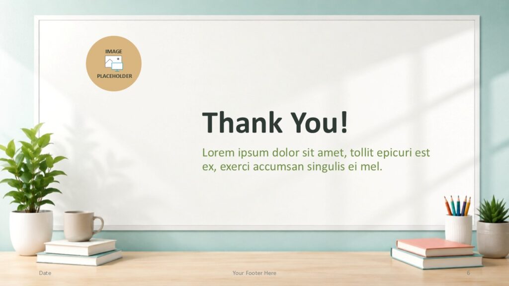 Classroom Whiteboard thank you slide for PowerPoint and Google Slides with closing message, image placeholder and desk decor.