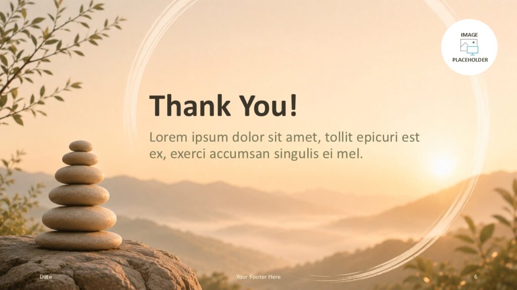 Zen Sunrise Template thank you slide for PowerPoint and Google Slides with closing message, image placeholder, and stones.