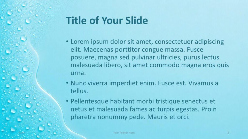 Aqua Droplets PowerPoint and Google Slides template with editable title and content layout beside a realistic water border.