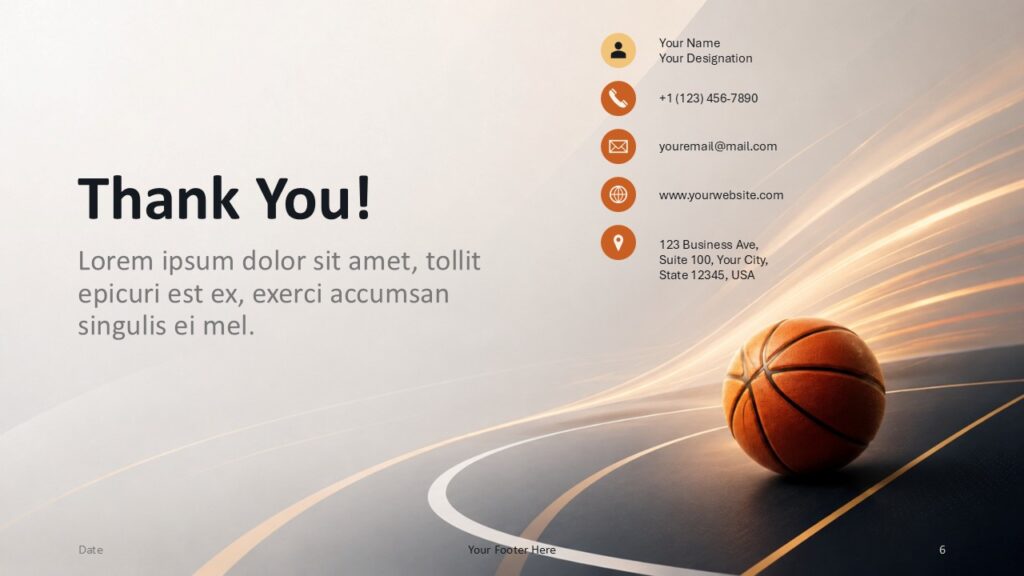 Basketball Motion Thank You | PowerPoint & Google Slides Basketball Motion thank you slide for PowerPoint and Google Slides with contact details, closing text, and a court scene.