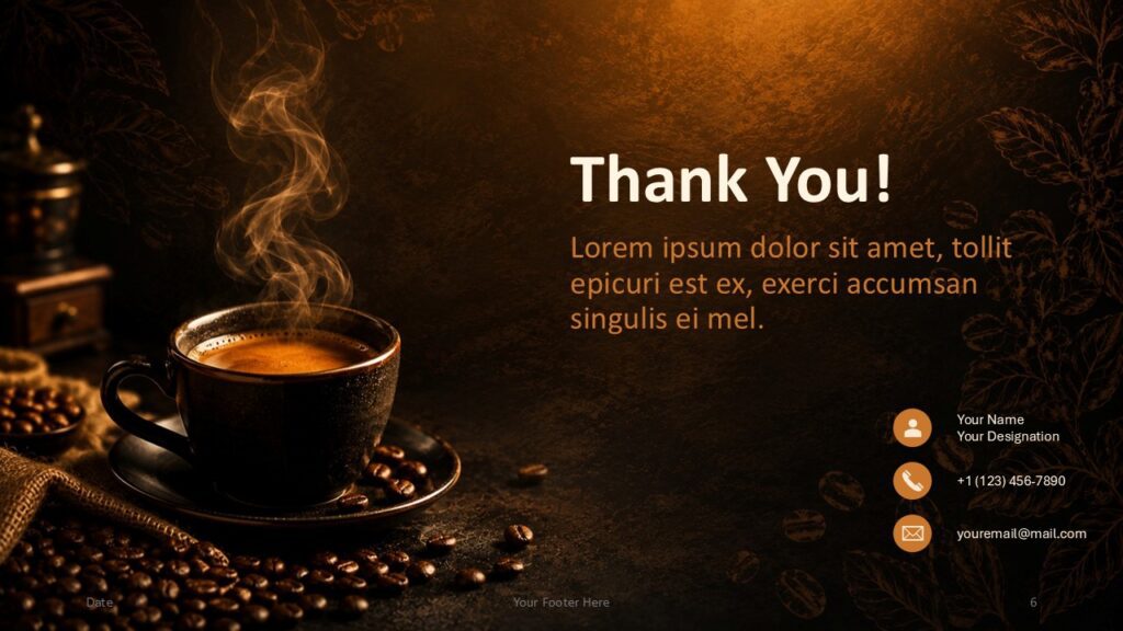 Coffee Aroma Thank You | PowerPoint & Google Slides Coffee Aroma thank you slide template for PowerPoint and Google Slides with contact details, coffee imagery, and warm roasted colors.