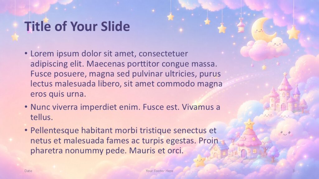Dreamy Kawaii Content 2 - PowerPoint & Google Slides Dreamy Kawaii title and content slide for PowerPoint and Google Slides with right-side cloud village art and editable text.