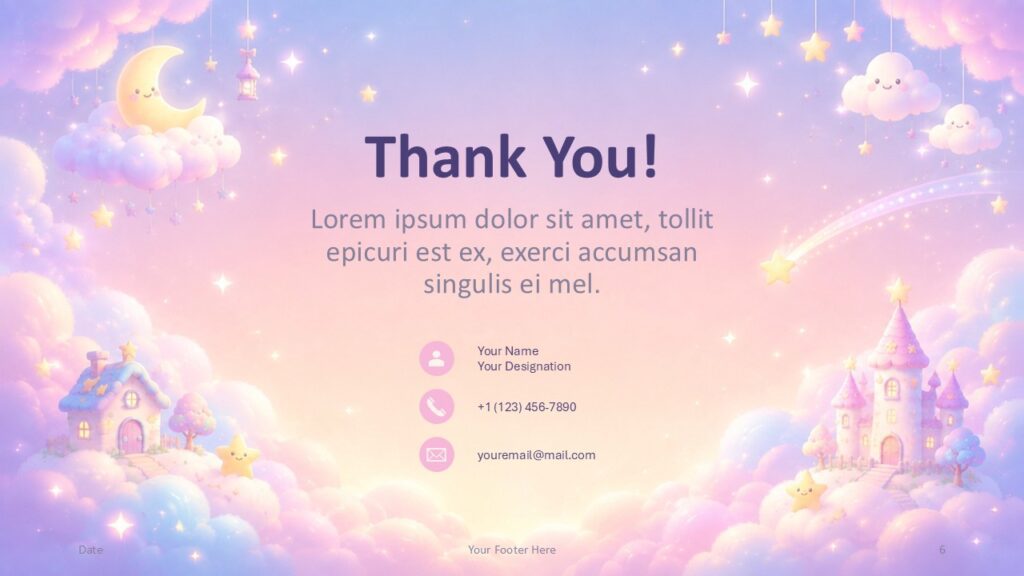 Dreamy Kawaii Thank You - PowerPoint & Google Slides Dreamy Kawaii thank you slide for PowerPoint and Google Slides with pastel clouds, contact details, stars, and castle scenery.