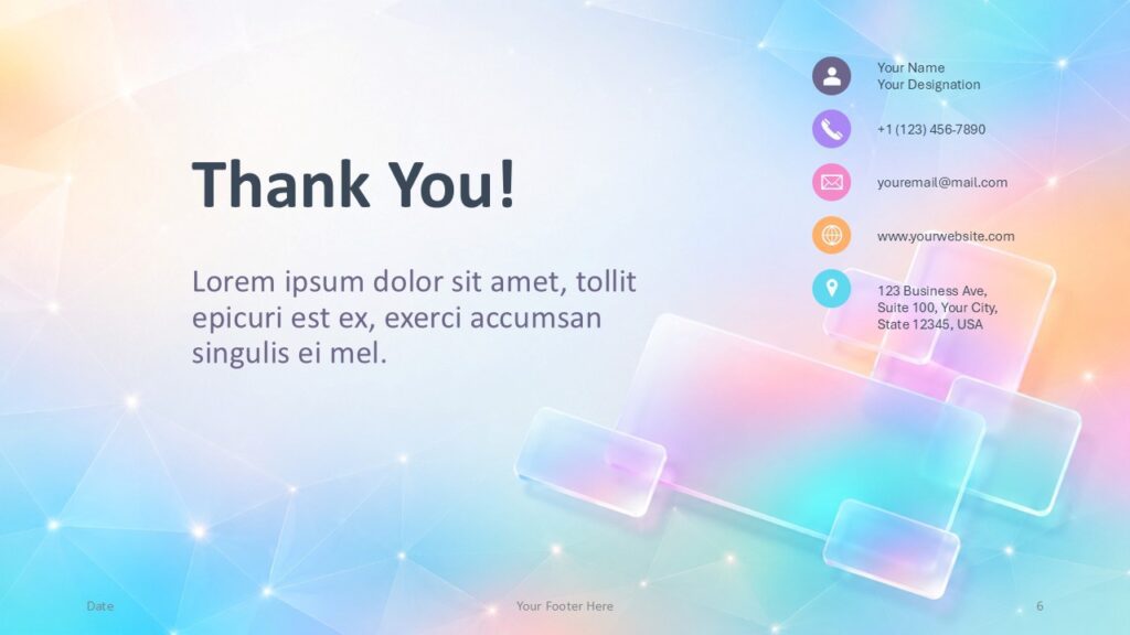 Iridescent Tiles Thank You | PowerPoint & Google Slides Iridescent Tiles thank you slide for PowerPoint and Google Slides with contact details, colorful accents, and glass panels.