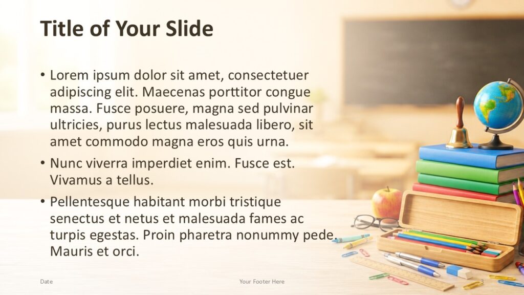 School Day Layout | PowerPoint & Google Slides School Day PowerPoint and Google Slides content slide with text on the left and colorful classroom supplies arranged on the right.