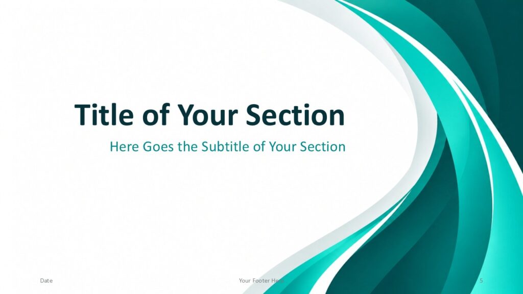 Abstract Teal Flow section divider for PowerPoint and Google Slides with sweeping right-side curves and centered text.