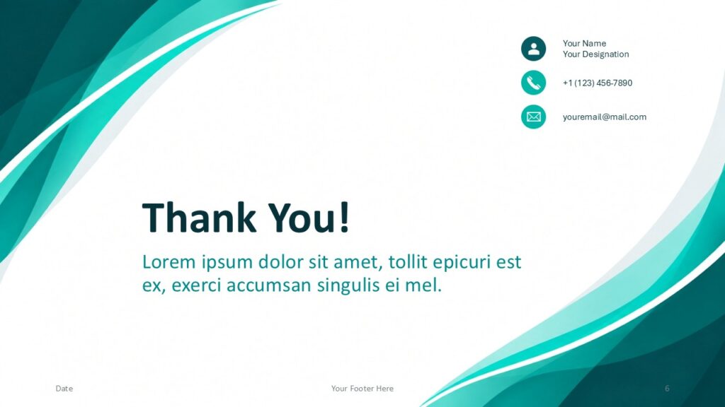 Abstract Teal Flow thank you slide for PowerPoint and Google Slides with contact details and sweeping teal wave graphics.
